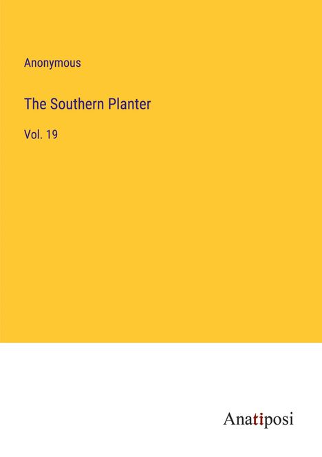 Anonymous: The Southern Planter, Buch
