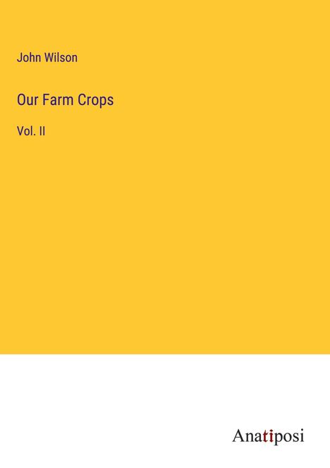 John Wilson: Our Farm Crops, Buch