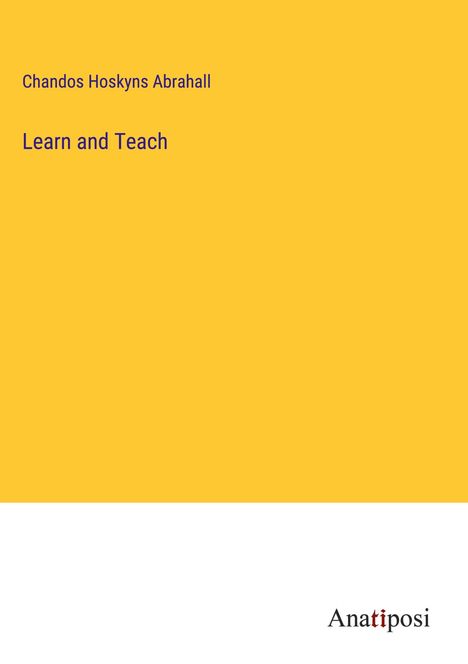 Chandos Hoskyns Abrahall: Learn and Teach, Buch