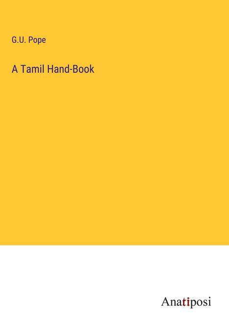 G. U. Pope: A Tamil Hand-Book, Buch