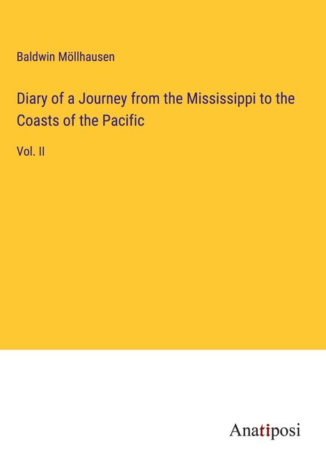 Baldwin Möllhausen: Diary of a Journey from the Mississippi to the Coasts of the Pacific, Buch