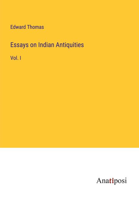 Edward Thomas (geb. 1924): Essays on Indian Antiquities, Buch