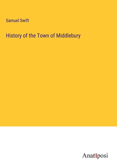 Samuel Swift: History of the Town of Middlebury, Buch