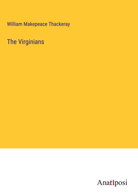 William Makepeace Thackeray: The Virginians, Buch