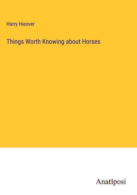 Harry Hieover: Things Worth Knowing about Horses, Buch