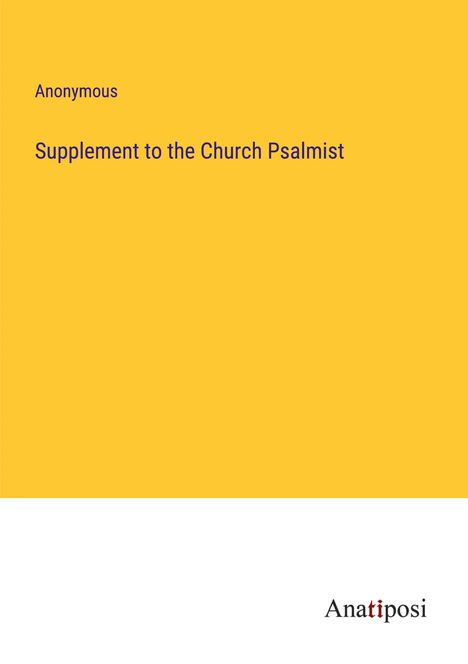 Anonymous: Supplement to the Church Psalmist, Buch