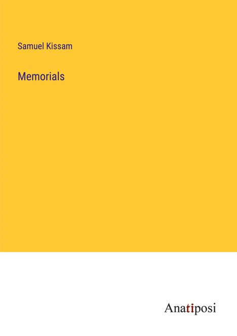 Samuel Kissam: Memorials, Buch