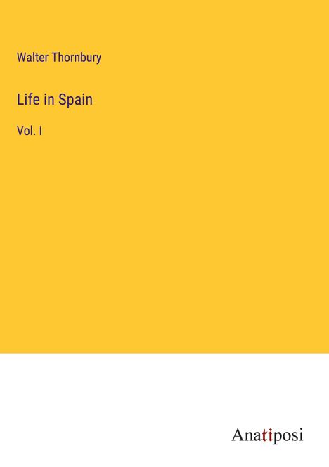 Walter Thornbury: Life in Spain, Buch