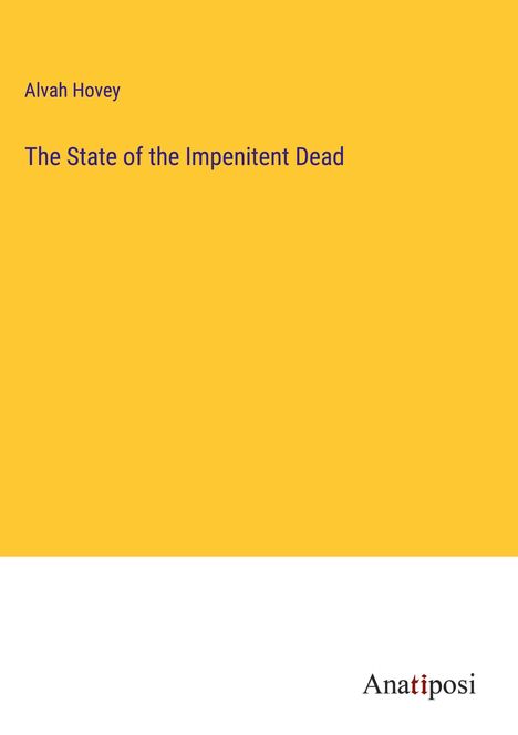 Alvah Hovey: The State of the Impenitent Dead, Buch