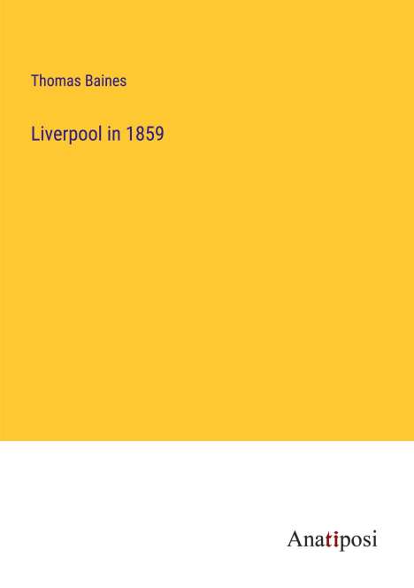 Thomas Baines: Liverpool in 1859, Buch