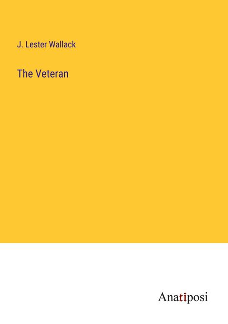 J. Lester Wallack: The Veteran, Buch