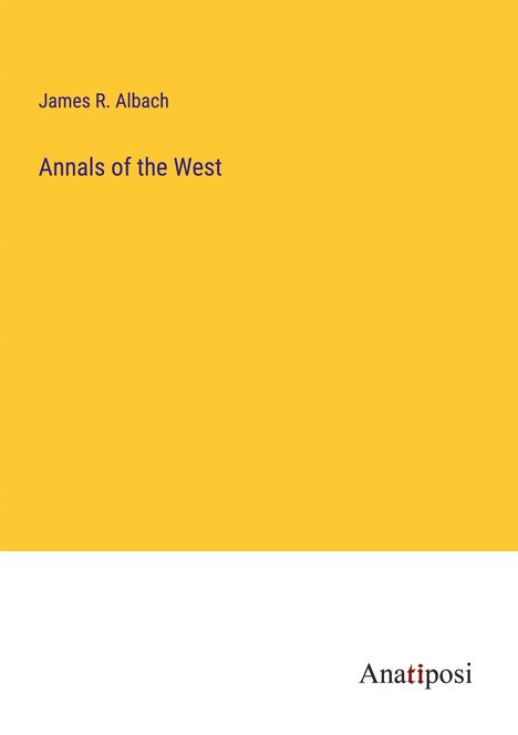 James R. Albach: Annals of the West, Buch