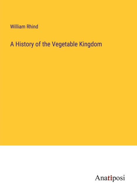 William Rhind: A History of the Vegetable Kingdom, Buch