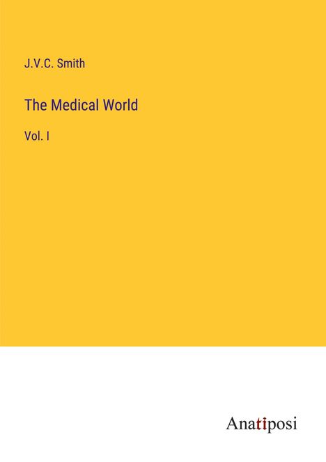 J. V. C. Smith: The Medical World, Buch