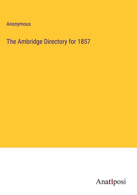 Anonymous: The Ambridge Directory for 1857, Buch