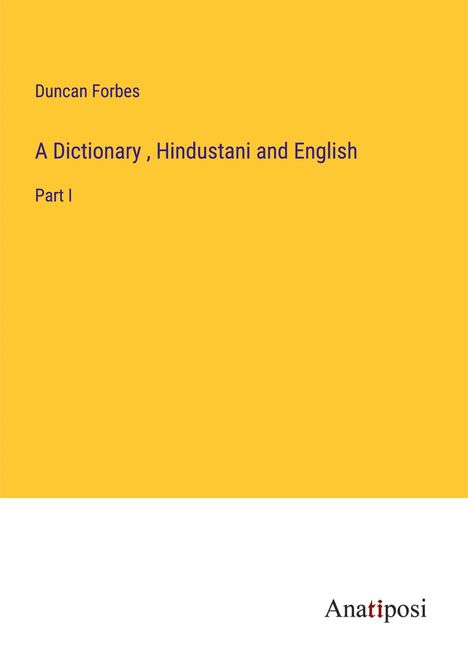 Duncan Forbes: A Dictionary , Hindustani and English, Buch
