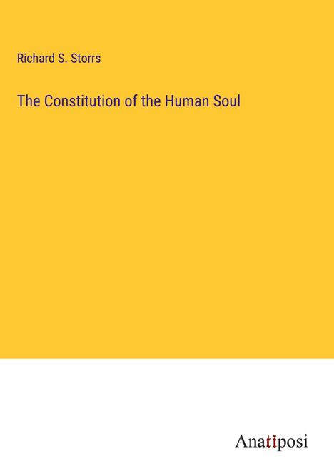 Richard S. Storrs: The Constitution of the Human Soul, Buch