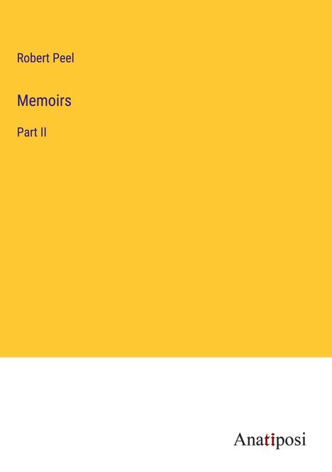 Robert Peel: Memoirs, Buch