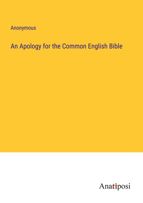 Anonymous: An Apology for the Common English Bible, Buch
