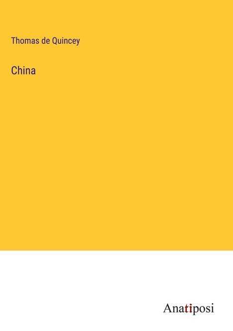 Thomas De Quincey: China, Buch