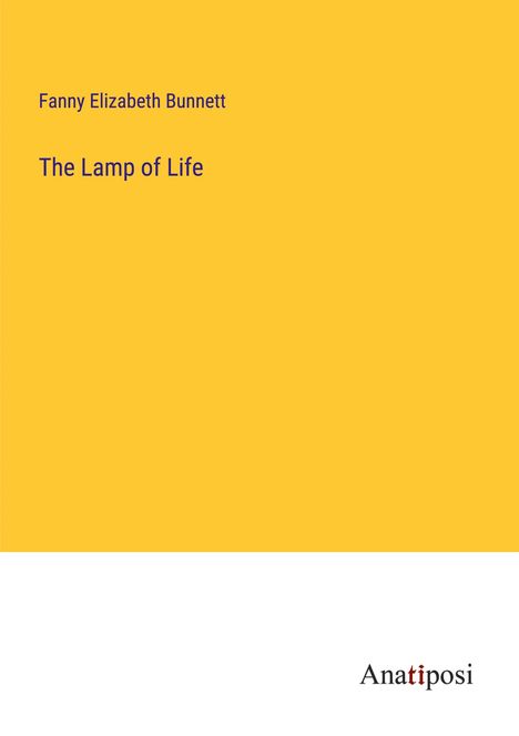 Fanny Elizabeth Bunnett: The Lamp of Life, Buch