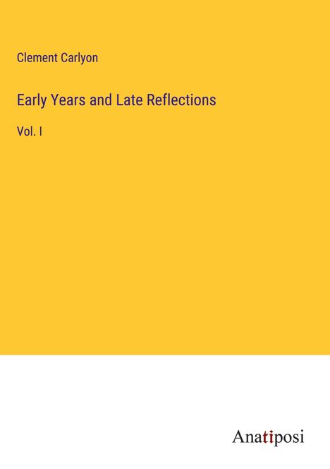 Clement Carlyon: Early Years and Late Reflections, Buch