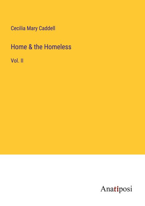 Cecilia Mary Caddell: Home &amp; the Homeless, Buch