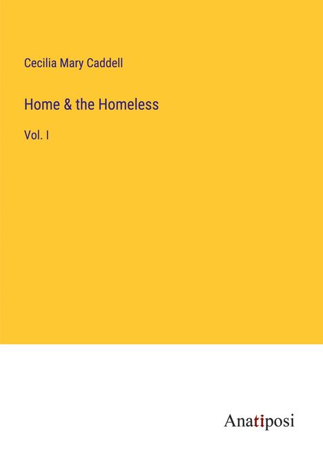 Cecilia Mary Caddell: Home &amp; the Homeless, Buch