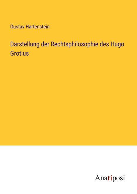 Gustav Hartenstein: Darstellung der Rechtsphilosophie des Hugo Grotius, Buch