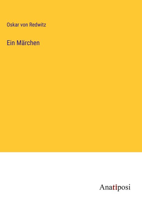 Oskar Von Redwitz: Ein Märchen, Buch