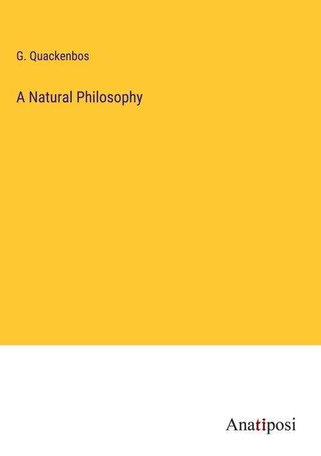 G. Quackenbos: A Natural Philosophy, Buch