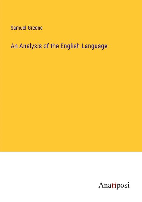 Samuel Greene: An Analysis of the English Language, Buch