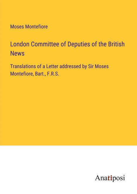 Moses Montefiore: London Committee of Deputies of the British News, Buch