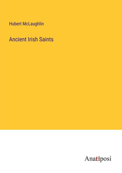 Hubert McLaughlin: Ancient Irish Saints, Buch