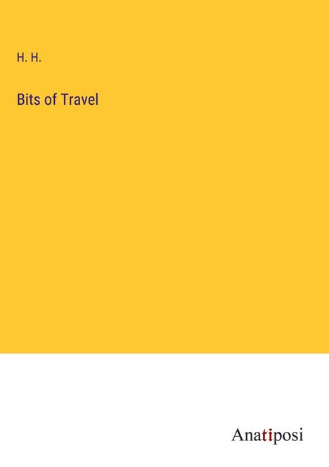 H. H.: Bits of Travel, Buch