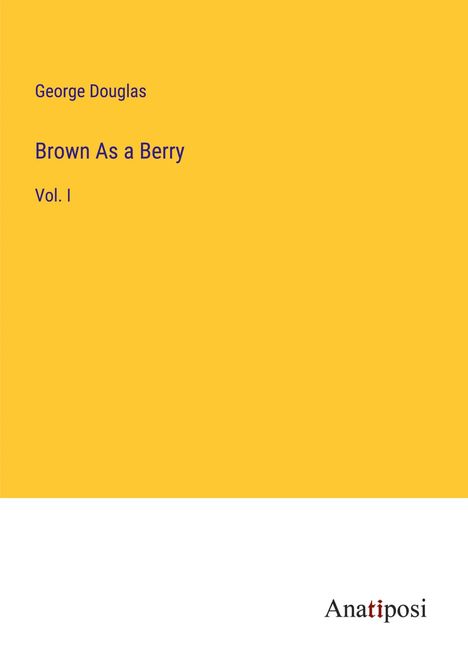 George Douglas: Brown As a Berry, Buch
