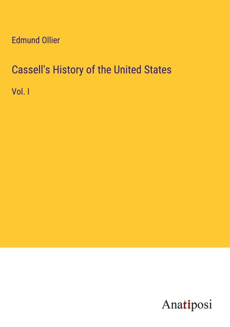 Edmund Ollier: Cassell's History of the United States, Buch