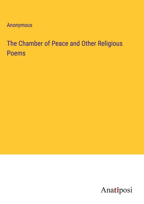 Anonymous: The Chamber of Peace and Other Religious Poems, Buch