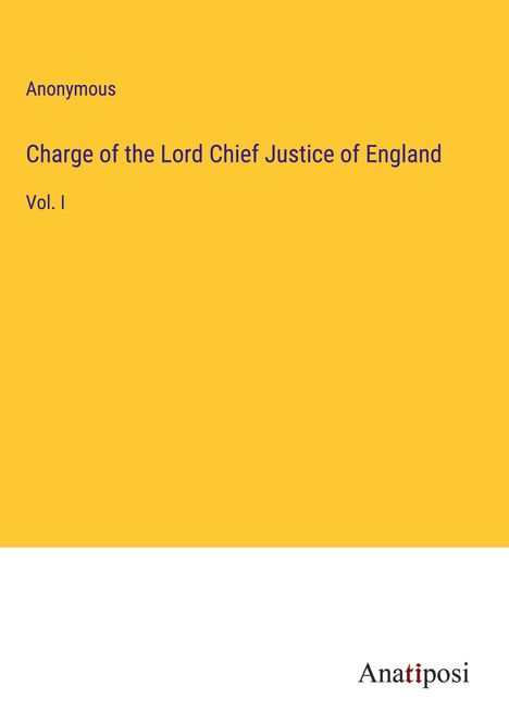 Anonymous: Charge of the Lord Chief Justice of England, Buch