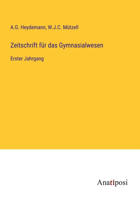 A. G. Heydemann: Zeitschrift für das Gymnasialwesen, Buch