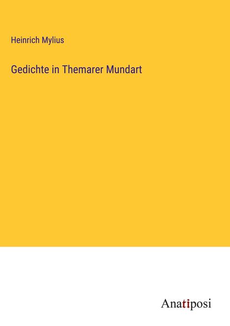 Heinrich Mylius: Gedichte in Themarer Mundart, Buch