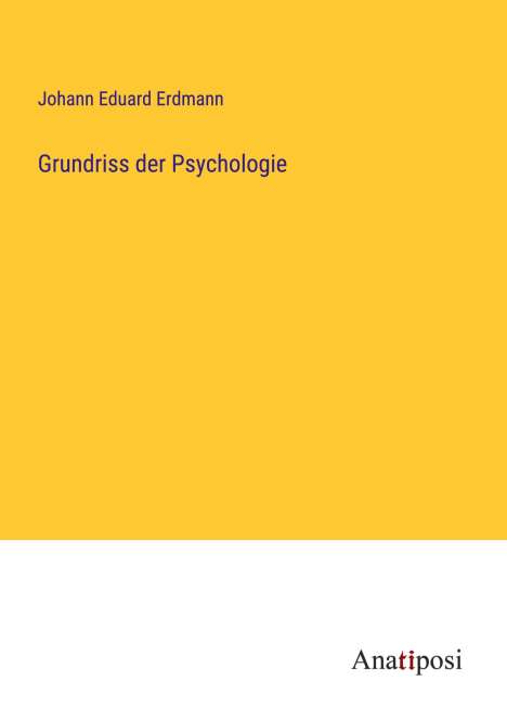 Johann Eduard Erdmann: Grundriss der Psychologie, Buch