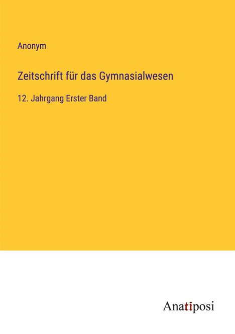 Anonym: Zeitschrift für das Gymnasialwesen, Buch