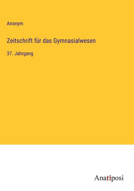 Anonym: Zeitschrift für das Gymnasialwesen, Buch