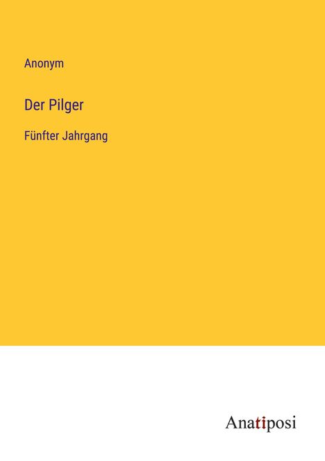 Anonym: Der Pilger, Buch