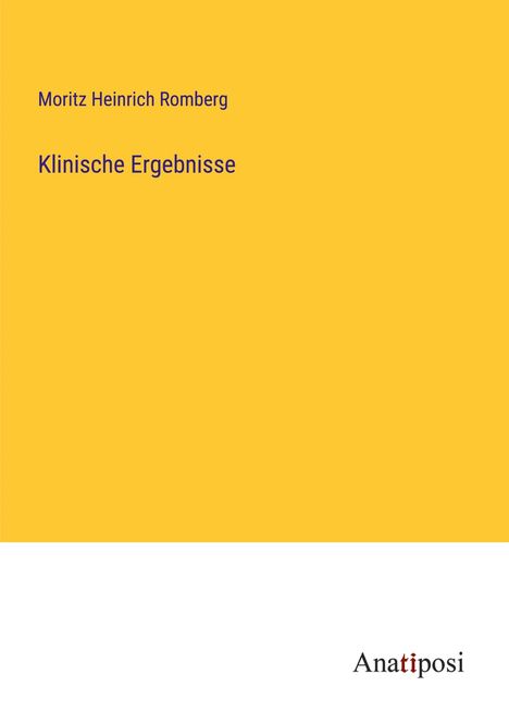 Moritz Heinrich Romberg: Klinische Ergebnisse, Buch