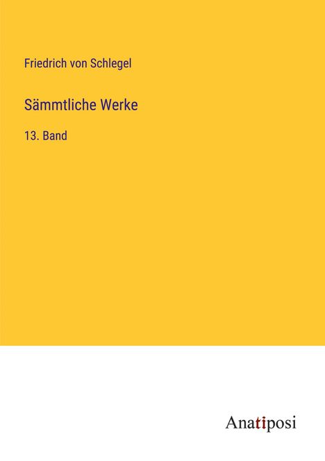Friedrich Von Schlegel: Sämmtliche Werke, Buch