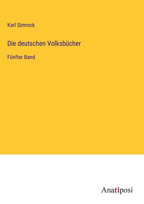 Karl Simrock: Die deutschen Volksbücher, Buch