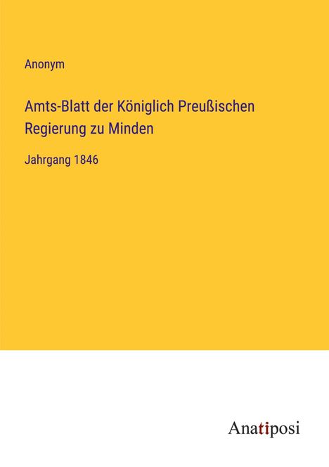 Anonym: Amts-Blatt der Königlich Preußischen Regierung zu Minden, Buch