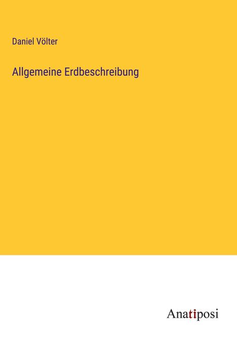 Daniel Völter: Allgemeine Erdbeschreibung, Buch